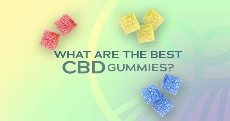 What are the best CBD Gummies?