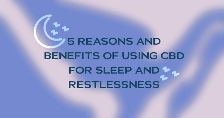 5 Reasons and Benefits of Using CBD for Sleep