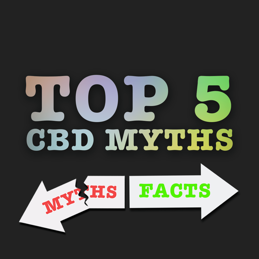 Top 5 CBD Myths